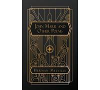 Herman Melville John Marr and Other Poems (Tascabile)