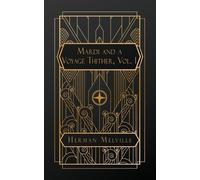 Herman Melville Mardi and A Voyage Thither, Vol. I (Tascabile)