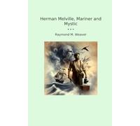 Herman Melville, Mariner and Mystic