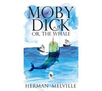 Herman Melville Moby Dick or, the Whale (Tascabile)