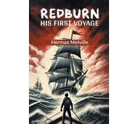 Herman Melville RedburnHis First Voyage (Edition2024) (Tascabile)