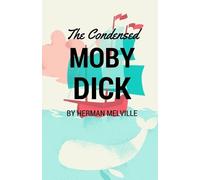 Herman Melville The Condensed Moby Dick (Tascabile)