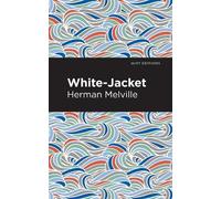 Herman Melville White-Jacket (Copertina rigida) Mint Editions