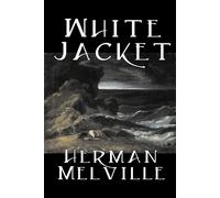 Herman Melville White Jacket (Tascabile)