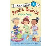 Herman Parish Amelia Bedelia Gets A Break (Copertina rigida)