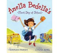 Herman Parish Amelia Bedelia's First Day of School (Copertina rigida)