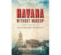 Herman Portocarero Havana without Makeup (Tascabile)