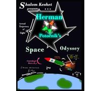 Herman Potočnik’s Space Odyssey: a step-by-step explanation to master advanced rocket science