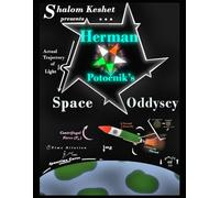 Herman Potočnik’s Space Odyssey: a step-by-step explanation to master advanced rocket science