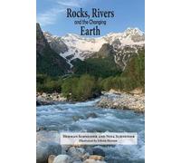 Herman Schneider Rocks, Rivers, and the Changing Earth (Tascabile)