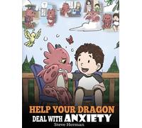 Herman Steve Help Your Dragon Deal with Anxiety (Copertina rigida)