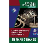 Herman Strange Artificial Intelligence and legal-Balancing Efficienc (Tascabile)