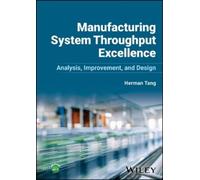 Herman Tang Manufacturing System Throughput Excellence (Copertina rigida)