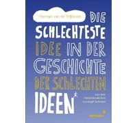 Herman van de Wijd Die schlechteste Idee in der Geschichte d (Copertina rigida)