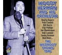 Herman, Woody & His Orchestra - Wildroot Shows 1946