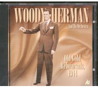 Woody Herman & His Orchestra Old Gold Rehearsals (CD) Album