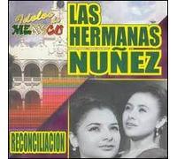 Hermanas Nunez - Idolos de Mexico Reconciliacio