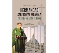 Hermandad Sacerdotal Española: Fidelidad hasta el final