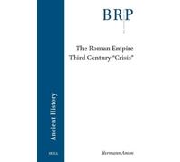 Hermann Amon The Roman Empire Third Century 'Crisis' (Tascabile)