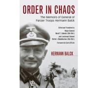 Hermann Balck Carlo D'Este David T Zabecki Order in Chaos (Tascabile)