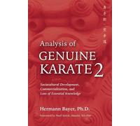 Hermann Bayer Analysis of Genuine Karate 2 (Tascabile) Martial Science