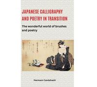 Hermann Candahas Japanese calligraphy and poetry in transiti (Copertina rigida)