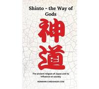 Hermann Candahashi Shinto - The Way of Gods (Tascabile)