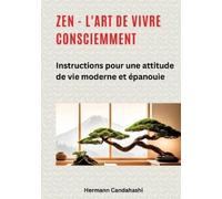Hermann Candahashi Zen - l'art de vivre consciemment (Tascabile)