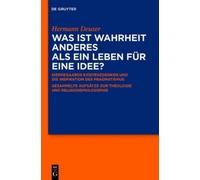 Hermann Deuser Was ist Wahrheit anderes als ein Leben für ein (Copertina rigida)