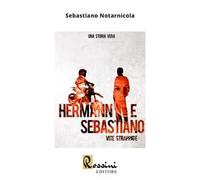 Hermann e Sebastiano: vite strappate