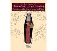 Hermann Fischer Die Heilige Hildegard von Bingen (Tascabile)