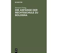 Hermann Fitting Die Anfänge Der Rechtsschule Zu Bologna (Copertina rigida)