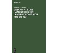 Hermann G Gerne Geschichte Des Hamburgischen Landphysicats Vo (Copertina rigida)