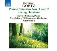 Hermann Goetz Hermann Goetz: Piano Concertos Nos. 1 and 2/Spring Overture (CD)