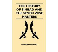 Hermann Gollancz The History Of Sinbad And The Seven Wise Masters (Tascabile)