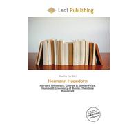 Hermann Hagedorn: Harvard University, George B. Sohier Prize, Humboldt University of Berlin, Theodore Roosevelt