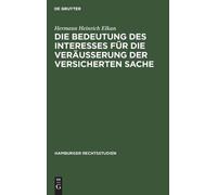 Hermann Heinric Die Bedeutung Des Interesses Für Die Veräusse (Copertina rigida)