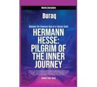 Hermann Hess: Pilgrim of the Inner Journey