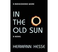 Hermann Hesse In the Old Sun (Tascabile)