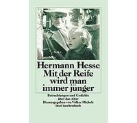 Hermann Hesse Mit Der Reife Wird Man Immer Junger (Tascabile)