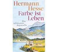 Hermann Hesse V Farbe ist Leben: Die schönsten Aquarelle (ins (Copertina rigida)
