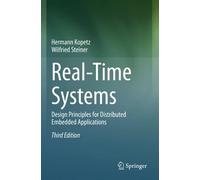 Hermann Kopetz Wilfried Steiner Real-Time Systems (Tascabile)
