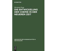 Hermann Kopp Die Entwickelung Der Chemie in Der Neueren Zeit (Copertina rigida)