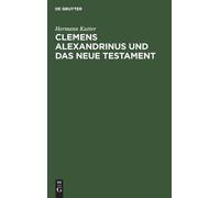 Hermann Kutter Clemens Alexandrinus Und Das Neue Testament (Copertina rigida)