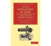 Hermann L. F. H On the Sensations of Tone as a Physiological Basis f (Tascabile)