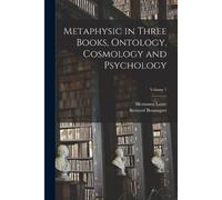 Hermann Lotze B Metaphysic in Three Books, Ontology, Cosmology and P (Tascabile)