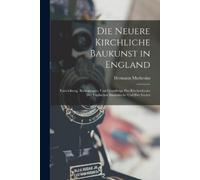 Hermann Muthesius Die neuere Kirchliche Baukunst in England (Tascabile)