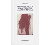 Hermann Nitsch un approccio all'arte totale. Tre saggi