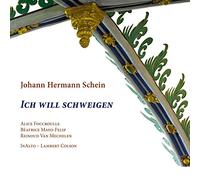 Johann Hermann Schein Johann Hermann Schein: Ich Will Schweigen (CD) Album