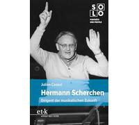 Hermann Scherchen: Dirigent der musikalischen Zukunft
